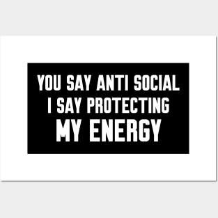You say anti social, Funny sayings Posters and Art